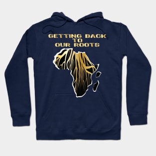 Proud African American getting back to our roots black history month Hoodie